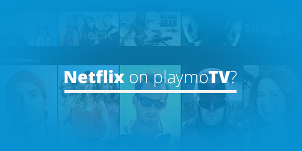 blog-netflix-on-playmoTV